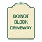 Signmission Do Not Block Driveway Heavy-Gauge Aluminum Architectural Sign, 24" x 18", TG-1824-24632 A-DES-TG-1824-24632 - alternate 1